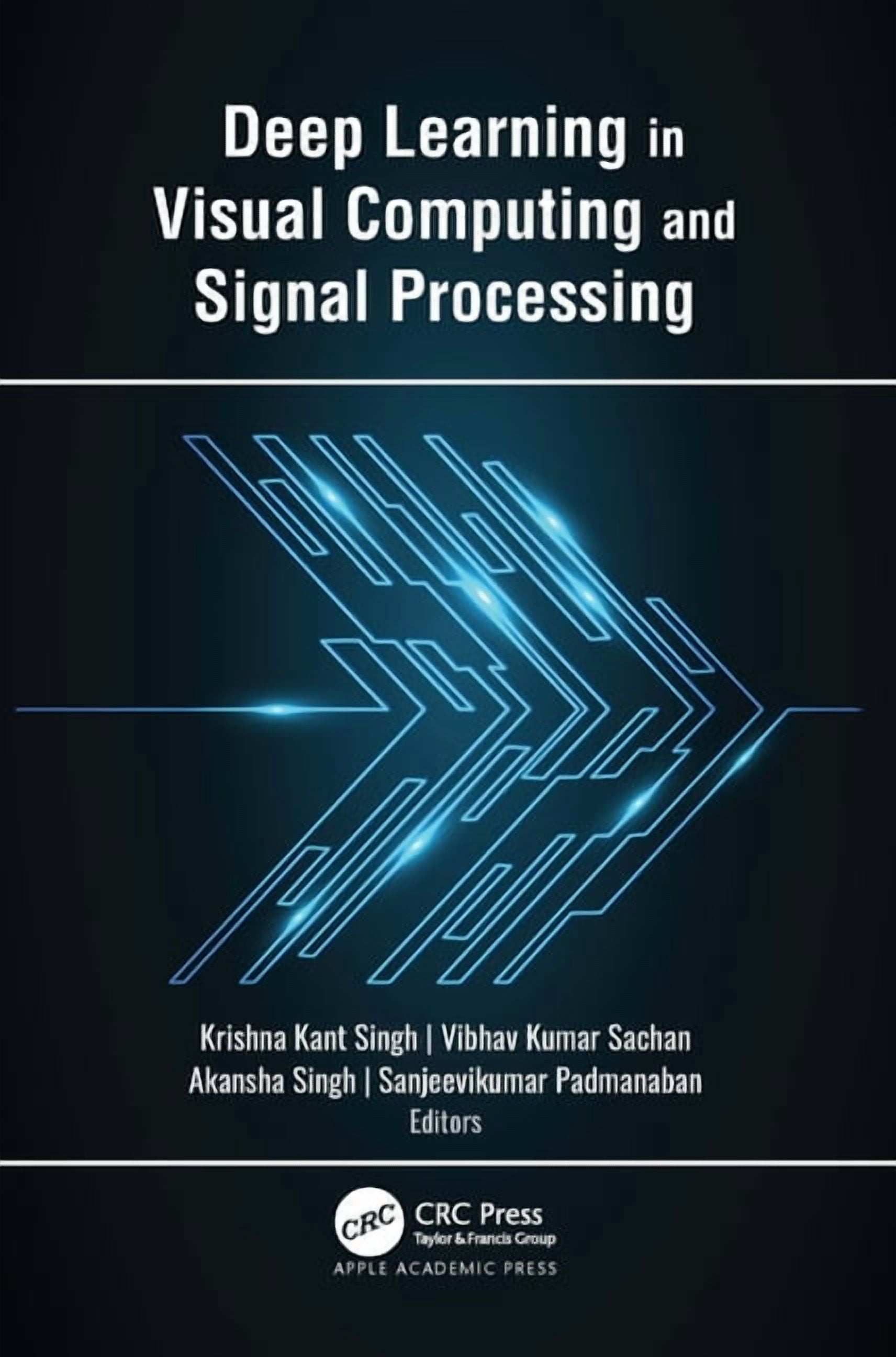 Deep Learning in Visual Computing and Signal Processing, (Hardcover ...