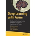 Deep Learning with Azure: Building and Deploying Artificial ...