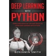 thumbnail image 1 of Deep Learning with Python: Simple and Effective Tips and Tricks to Learn Deep Learning with Python, 1 of 1