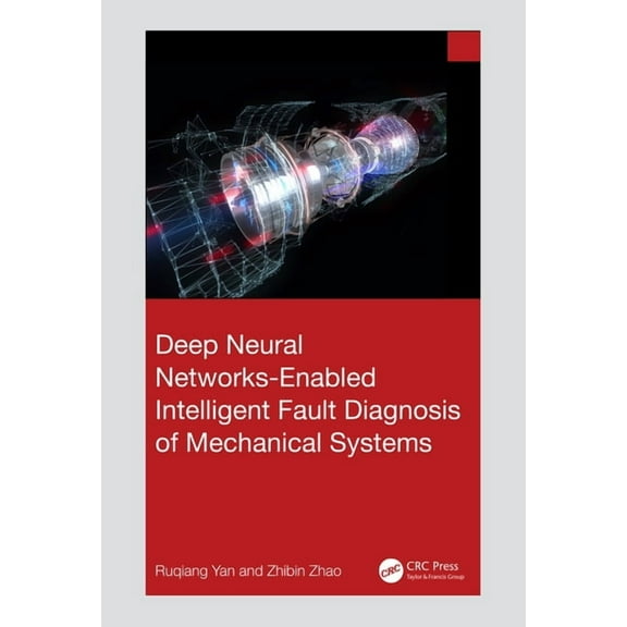 Deep Neural Networks-Enabled Intelligent Fault Diagnosis of Mechanical Systems, (Hardcover)
