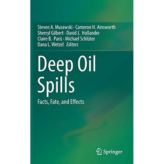 Pre-Owned Deep Oil Spills: Facts, Fate, and Effects Hardcover