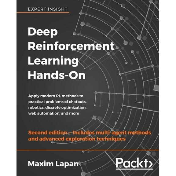 Deep Reinforcement Learning Hands-On - Second Edition: Apply modern RL methods to practical problems of chatbots, roboti, (Paperback)