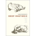 thumbnail image 1 of Deep Rhetoric: Philosophy, Reason, Violence, Justice, Wisdom, (Paperback), 1 of 1
