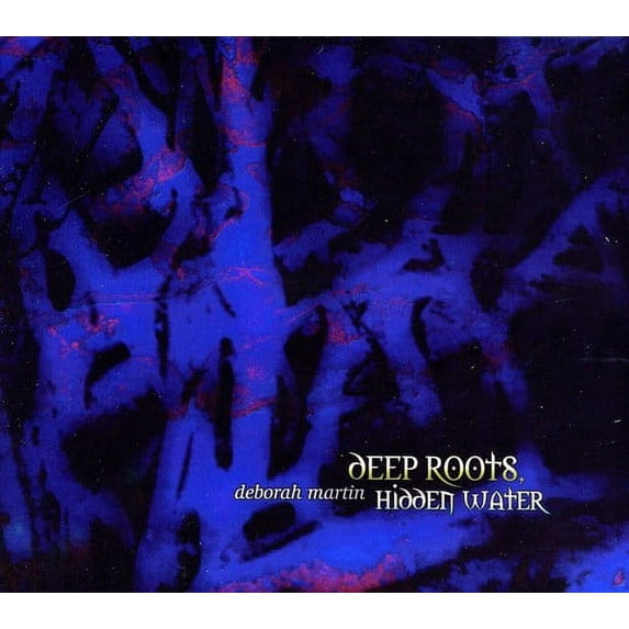 Deep Roots, Hidden Water (CD) (Digi-Pak)