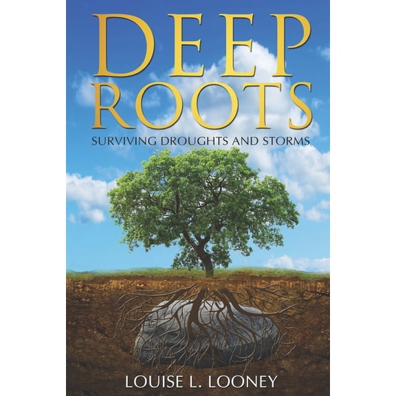 Deep Roots: Surviving Droughts and Storms (Paperback)