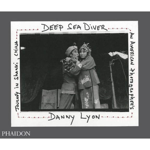 Deep Sea Diver : An American Photographer's Journey in Shanxi, China (Hardcover)