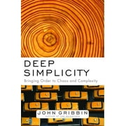 Deep Simplicity Bringing Order to Chaos and Complexity, Hardcover