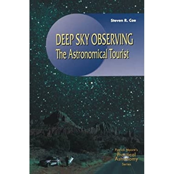 Pre-Owned Deep Sky Observing: The Astronomical Tourist (The Patrick Moore Practical Astronomy Series) (Paperback) 1852336277 9781852336271