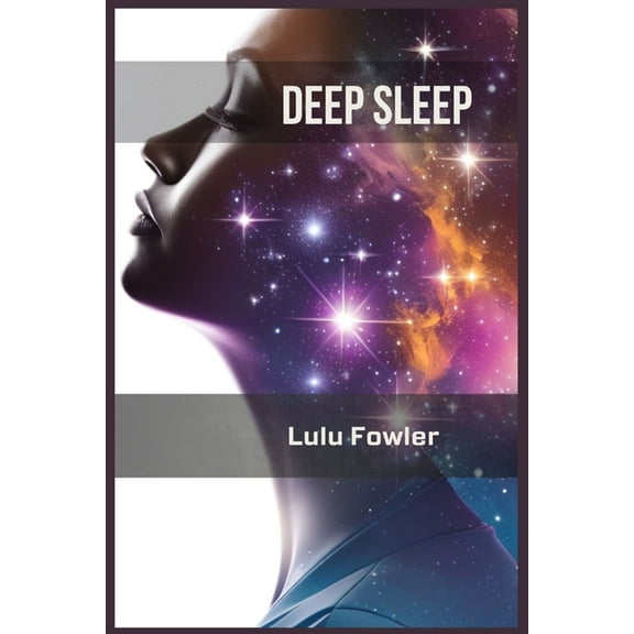Deep Sleep: Unlocking the Secrets to Restorative and Rejuvenating Sleep (2023 Guide for Beginners), (Paperback)