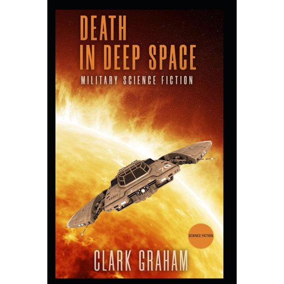 Deep Space Death in Deep Space: Military Sci-Fi, Book 1, (Paperback)