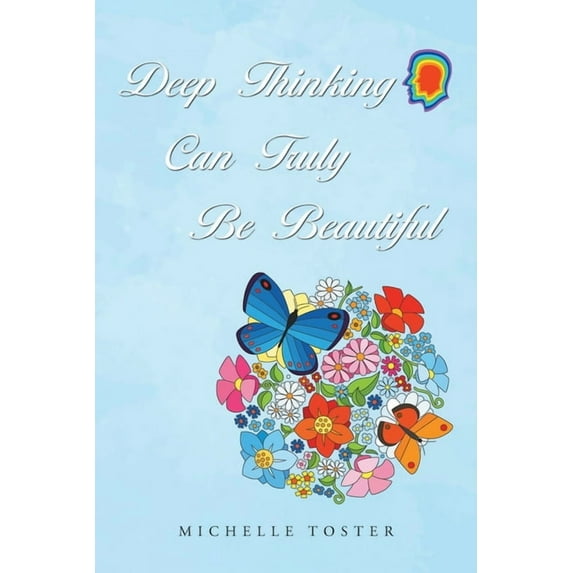 Deep Thinking Can Truly Be Beautiful (Paperback)