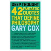 Deep Thought 42 Fantastic Quotes That Define Philosophy, Paperback