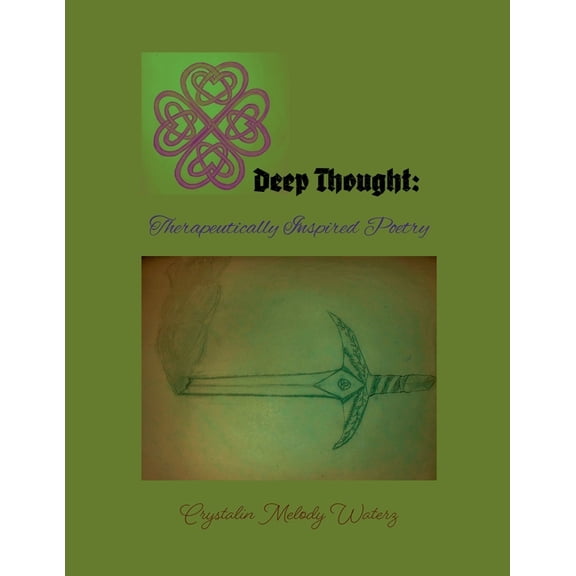 Deep Thought: Therapeutically Inspired Poetry, (Paperback)