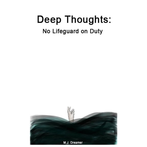 Deep Thoughts: No Lifeguard on Duty (Paperback)