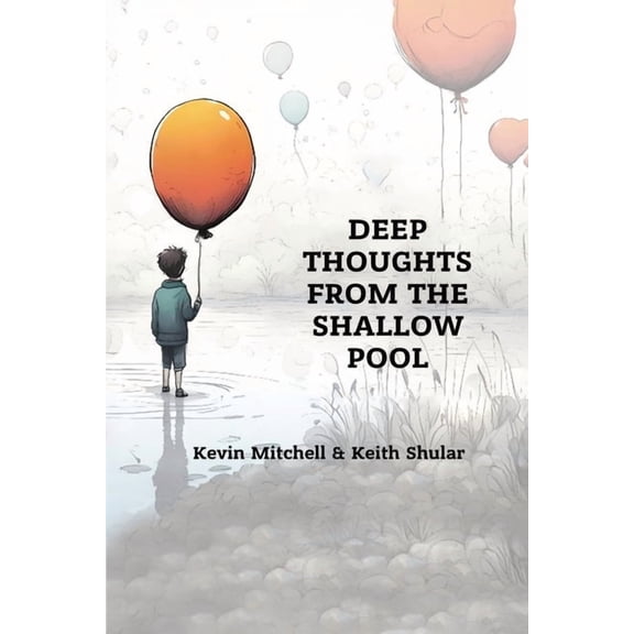 Deep Thoughts from the Shallow Pool, (Paperback)