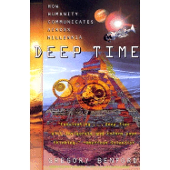 Pre-Owned Deep Time: How Humanity Communicates Across Millennia (Paperback) 0380793466 9780380793464