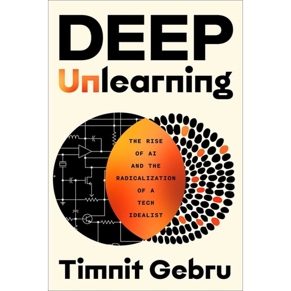 Deep Unlearning: The Rise of AI and the Radicalization of a Tech Idealist, (Hardcover)