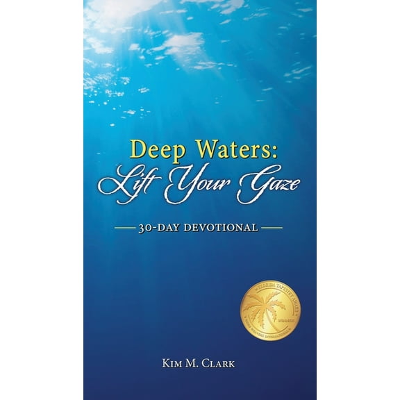 Deep Waters: Lift Your Gaze 30-Day Devotional, (Hardcover)