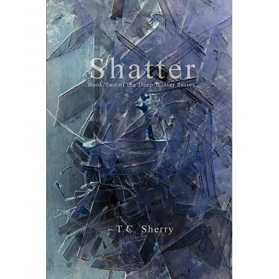 Deep Winter Shatter, (Paperback)