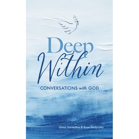 Deep Within: Conversations with God, (Hardcover)