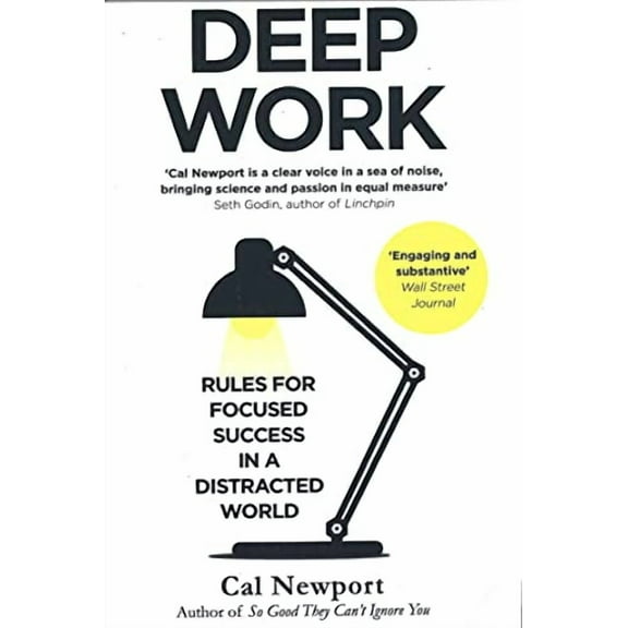 Deep Work: Rules for Focused Success in a Distracted World by Cal Newport Paperback English