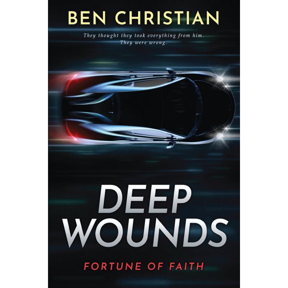 Deep Wounds: Fortune Of Faith (Paperback) 1734610417 9781734610413