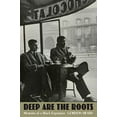 thumbnail image 1 of Pre-Owned Deep are the Roots: Memoirs of a Black Expatriate Paperback, 1 of 1
