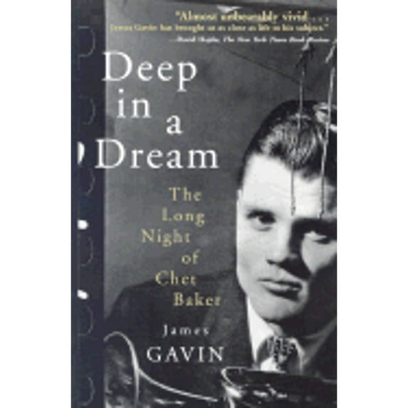 Pre-Owned Deep in a Dream: The Long Night of Chet Baker (Paperback) 156649284X 9781566492843