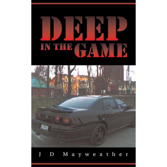 Deep in the Game (Paperback) by J D Mayweather