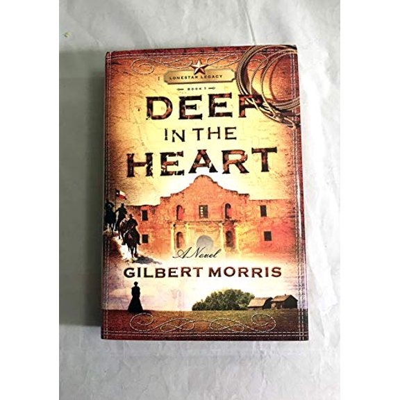 Pre-Owned Deep in the Heart (Lone Star Legacy Book 1) LARGE PRINT EDITION (Hardcover) 0739440446 9780739440445