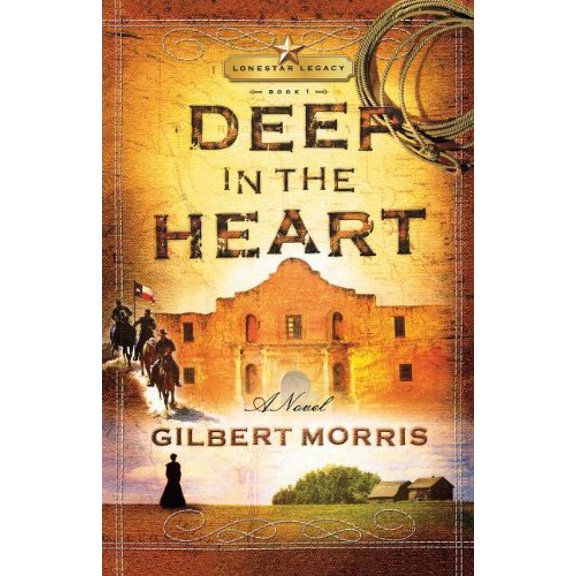 Pre-Owned Deep in the Heart (Lone Star Legacy #1) (Paperback) 1591451124 9781591451129