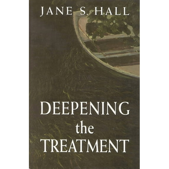 Deepening the Treatment, (Hardcover)