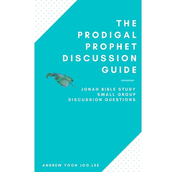 Deeper Journey Small Group Bible Study G The Prodigal Prophet Discussion Guide: Jonah Bible Study Small Group Discussion Questions, Book 1, (Paperback)