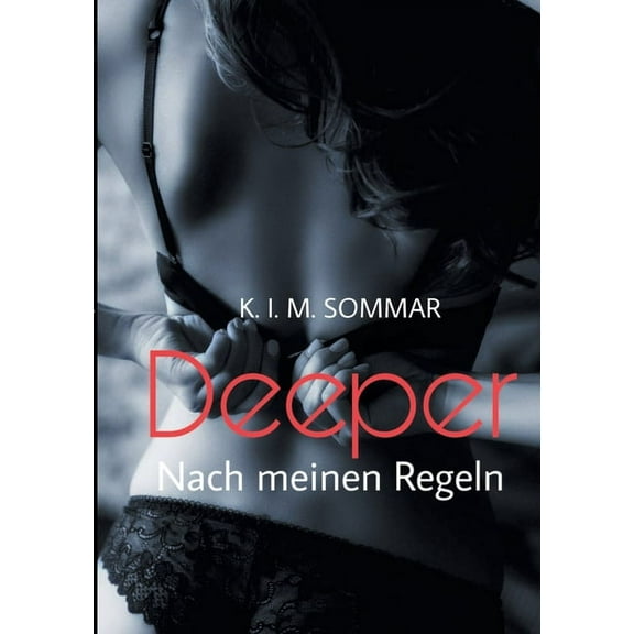 Deeper: Nach meinen Regeln, (Paperback)