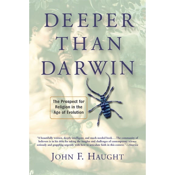 Deeper Than Darwin: The Prospect For Religion In The Age Of Evolution, (Hardcover)