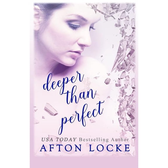 Deeper Than Perfect Paperback 154509182X 9781545091821 Afton Locke