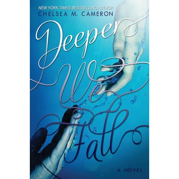 Deeper We Fall (Paperback) by Chelsea M Cameron