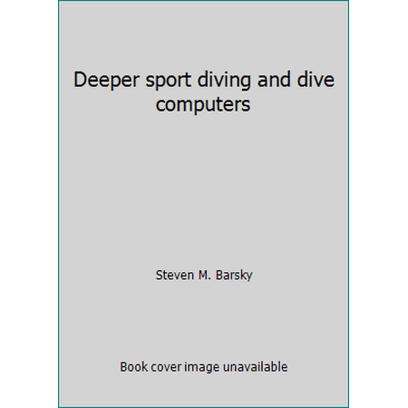 Deeper sport diving and dive computers [Paperback - Used]