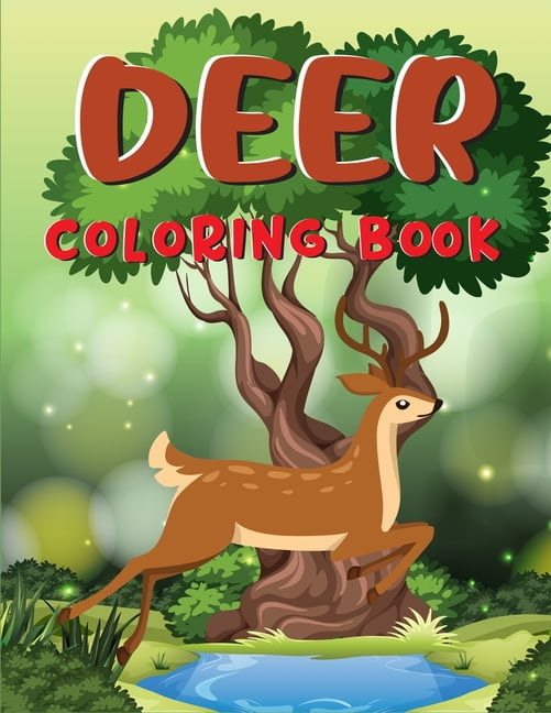 Deer Coloring Book: An Adult Fantasy Deer Coloring Book with Magical Animals, and Fantasy Scenes for Stress Relief and Relaxation with Unique illustration Hours of Fun (Paperback)