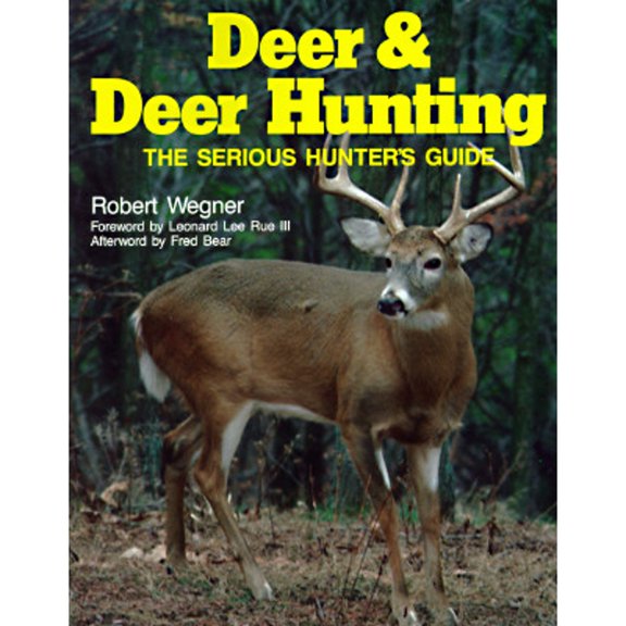 Deer & Deer Hunting: Book 1: The Serious Hunter's Guide (Paperback) by Robert Wegner