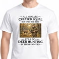 thumbnail image 1 of Deer Hunting Shirt for Men, All Men Are Created Equal Deer Hunting T-Shirt, Senior Hunter Gift, Dad Grandpa Hunting Tee, Senior Hunter Gift, 1 of 6