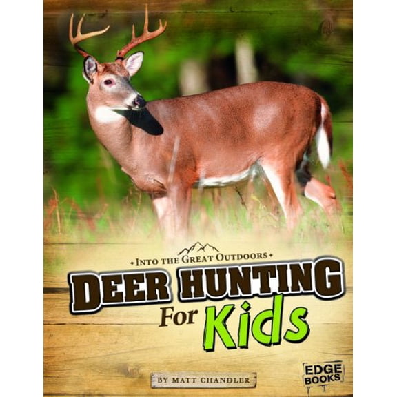 Pre-Owned Deer Hunting for Kids (Paperback) 1429692677 9781429692670