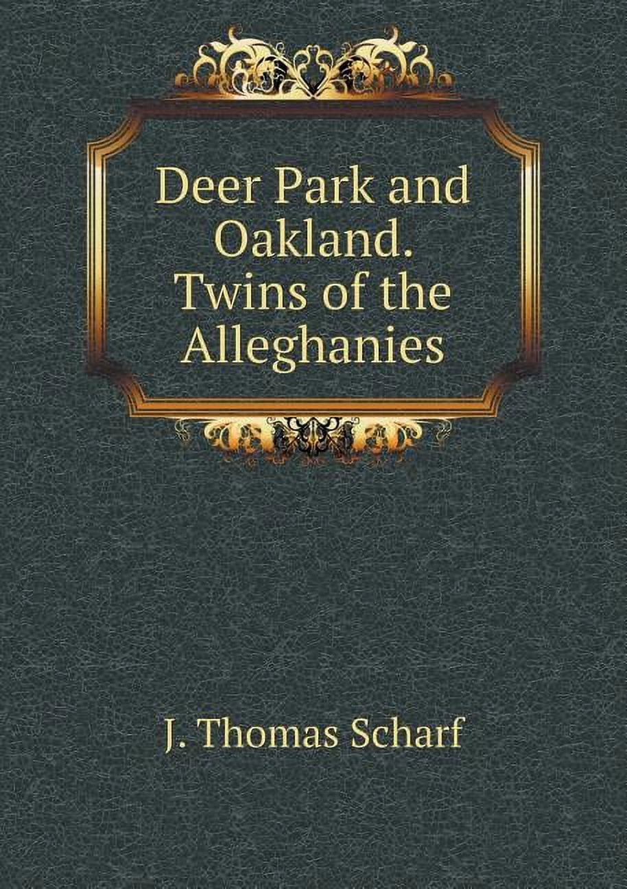 Deer Park and Oakland. Twins of the Alleghanies (Paperback)