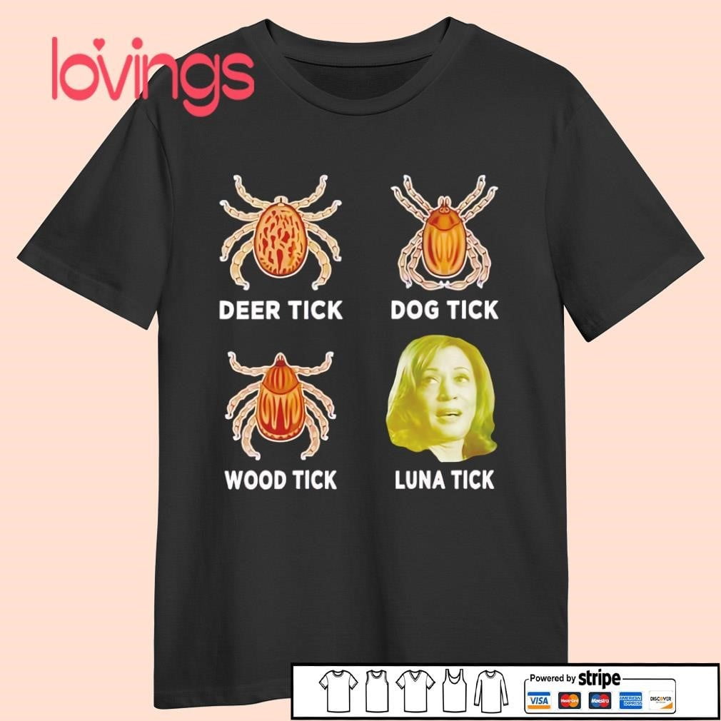 Deer Tick Dog Tick Wood Tick Harris Luna Tick Shirt