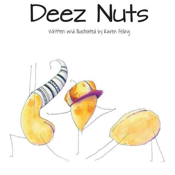 Deez Nuts, (Hardcover)