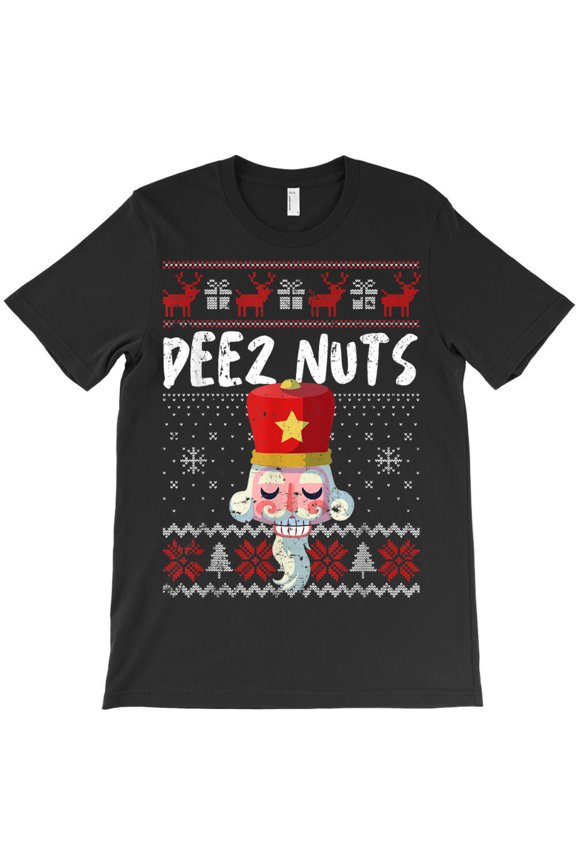 Deez Nuts Nutcracker Funny Christmas Sweater Funny Xmas Themed Holiday - Everyday Gift G32327 Unisex T-Shirt, Up to Size 5XL