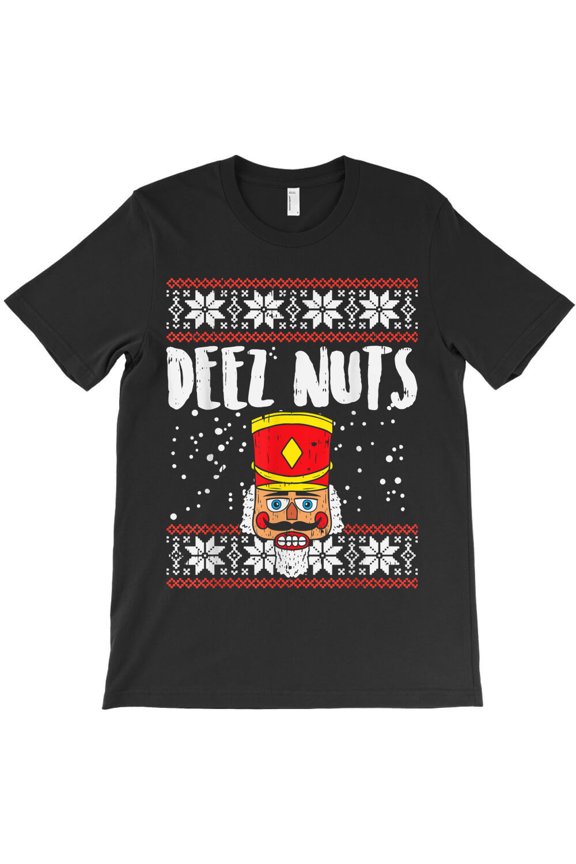 Deez Nuts Nutcracker Funny Funny Christmas Sweater Meme Gift Themed - Holiday Favorite G32362 Unisex T-Shirt, Up to Size 5XL