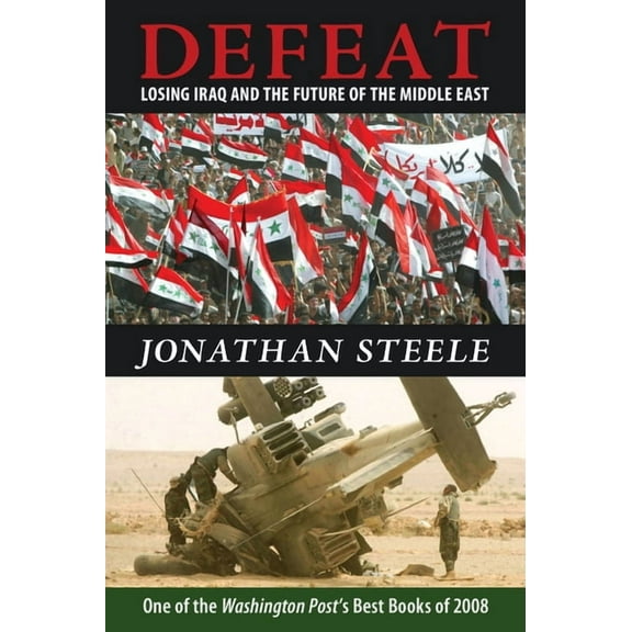 Defeat : Losing Iraq and the Future of the Middle East (Paperback)