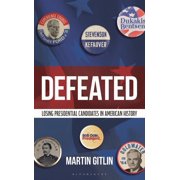 Defeated Losing Presidential Candidates in American History, Hardcover