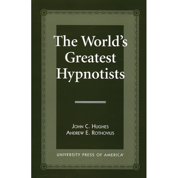 Defeated for President; 2 The World's Greatest Hypnotists, (Paperback)